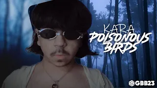 KARA - Grand Beatbox Battle 2023 : World League SOLO Wildcard (ROUND 2) | Poisonous Birds #GBB23