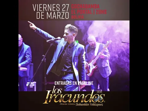 LOS IRACUNDOS EN COCHABAMBA, BOLIVIA 🇧🇴 | VIERNES 27 DE MARZO 2026 🎶✨