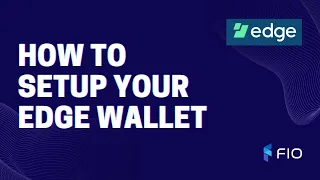How To Setup Your Edge Wallet