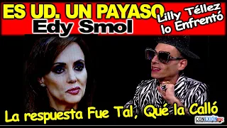 Frente a frente Edy Smol - Lilly Téllez, palabras altisonantes de la Senadora, cachetada con guante