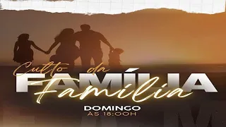 CULTO DA FAMÍLIA 14-09-2025