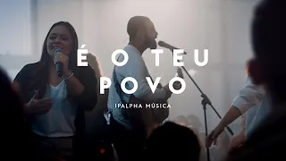É o Teu Povo | IPALPHA Música