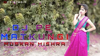 DJ Pe Matkungi | Pranjal Dahiya | Renuka Panwar | Aman Jaji | New Haryanvi | DancE By Muskan Mishra