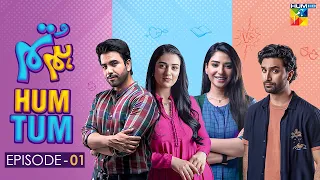 Hum Tum - Episode 01 - [ Ahad Raza Mir, Ramsha Khan, Junaid Khan, Sarah Khan ] - HUM Comedy
