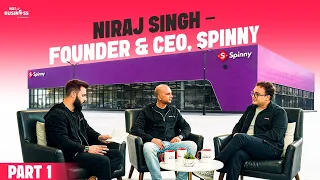 Not Just Business | Ep 03 (Part 1) ft. Niraj Singh, Founder & CEO – Spinny