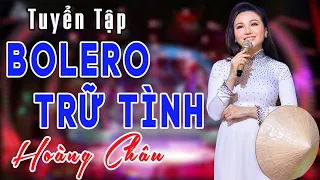 Bạn Sẽ Rơi Nước Mắt Khi Nghe Lại Những Bài Bolero Trữ Tình Hay Chất Của Hoàng Châu | Nữ Hoàng Bolero