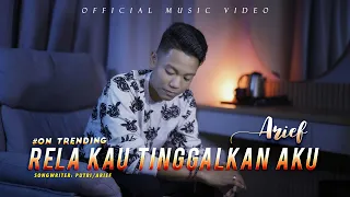 Arief Putra - Arief - Rela Kau Tinggalkan Aku (Official Music Video)