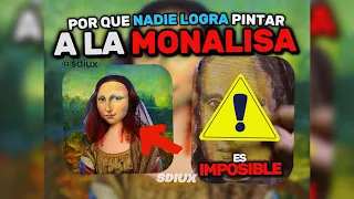Por que Nadie puede Pintar a la Mona Lisa? 🤔