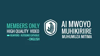 Ai Mwoyo Muhikiriire - Catholic Hymn | Runyoro Rutoooro