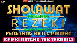 SHOLAWAT NABI MERDU Tanpa Musik Penuh Berkah SHOLAWAT JIBRIL PENARIK REZEKI PENYEJUK HATI & PIKIRAN