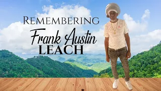 Celebrating the Life of Frank Austin Leach