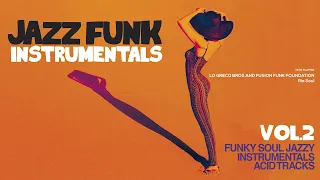 Best Acid Jazz & Funky Instrumentals Vol. 2 | True Relaxation and Joy