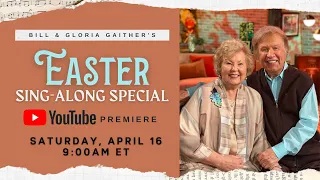 Gaither: Easter Sing-A-Long 2022 [YouTube Special]