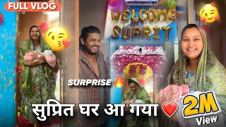 सुप्रीत घर आ गया 😘😍 / PRITI KO DIYA SURPRISE / FULL VLOG/ #surajactor