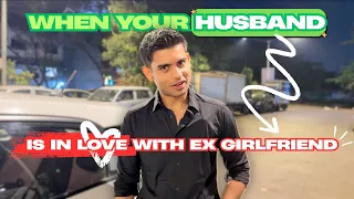 WHEN YOUR HUSBAND IS IN LOVE WITH HIS EX LOVER | RELATIONSHIP VIDEOS | HAMZA SYED