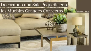 Decorando una Sala Pequeña con los Muebles Grandes Correctos