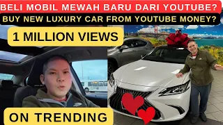 BELI MOBIL MEWAH BARU DARI YOUTUBE? (BUY NEW LUXURY CAR FROM YOUTUBE MONEY?)