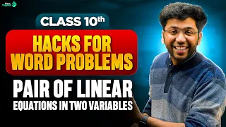Hacks to Solve Word Problems 🤯 |  Linear Equation in Two Variable | Class 10 Maths | Shobhit Nirwan