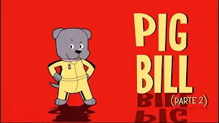 Pig Bill 2 (Cuba Maria: Una Serie de Aventuras)