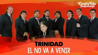 Grupo Trinidad - El No Va a Venir (Video Oficial)