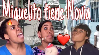 MIGUELITO TIENE NOVIA!😳🤯