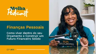 MELBA PODCAST! Ep11 - Finanças Pessoais