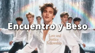 Encuentro y Beso (Spanish Version)
