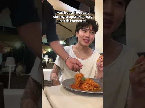 Eating pasta with chopsticks in Italy and this happened…