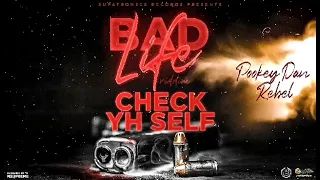Pookey Dan x ReBeL RuGrAt- Check Yh self(Bad Life riddim)