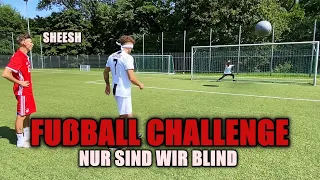 FUSSBALL CHALLENGE aber wir sind blind | Ksfreakwhatelse