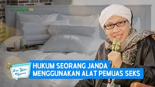 Hukum Seorang Janda Menggunakan Alat Pemuas Seks | Buya Yahya Menjawab