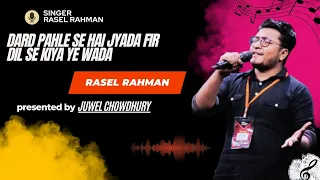 Tune Jo Na Kaha Full sad Hindi song cover by Rasel Rahman / Presented by Juwel Chowdhury 🔥
