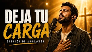 Deja Tu Carga a los Pies de Jesús | Canción Cristiana de Adoración 🙏