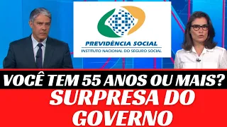 VOCÊ TEM 55 ANOS OU MAIS? GOVERNO ESTÁ PREPARANDO UMA SURPRESA PRA VOCÊ APOSENTADOS INSS + VERBAS