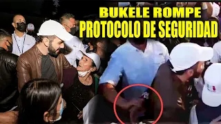 Presidente Bukele Rompe Protocolo de seguridad y da dolores de cabeza a sus guardias