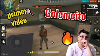 Cual es  primer video de golemcito  :O