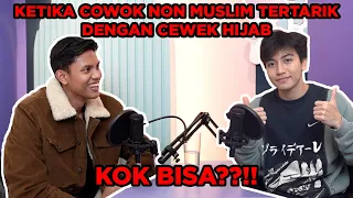 KETIKA COWOK NON MUSLIM TERTARIK DENGAN CEWEK HIJAB, KOK BISA?! // NUTALK #Podcast
