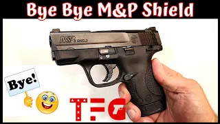 Bye Bye M&P Shield - Why? - TheFirearmGuy