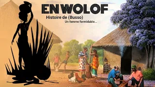 Histoire de (Busso) Lu doy war🤔 En Wolof