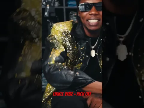 Likkle Vybz - Rich Off