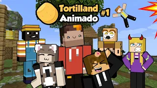 Tortillaland Animado Parte 1