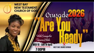 West Bay New Testament Church of God || Friday Night  Crusade 2026 || April 17, 2026 ||