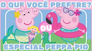 🔁 O QUE VOCÊ PREFERE? ESPECIAL PEPPA PIG 🩷🐷🥓 | Jogo das Escolhas | QUIZ #quiz #peppapig