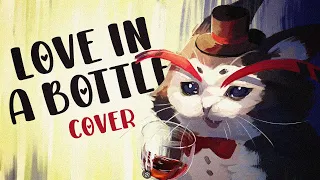 Hazbin Hotel - Love In A Bottle (Cover)