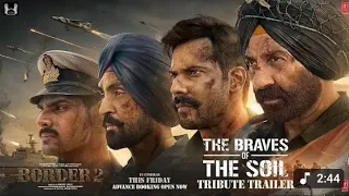 BORDER 2 full HD movie The (The BRAVES) SANI DEOL ACTOR THE SOIL prem hari 