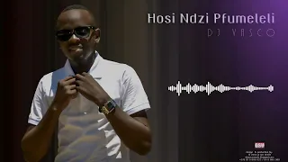 dj vasco _Hosi ndzi pfumeleli