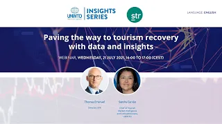 UNWTO Insights series with STR - Paving the way to tourism recovery with data and insights