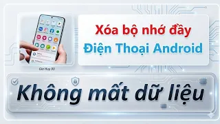 ĐIỆN THOẠI BÁO ĐẦY BỘ NHỚ - CÁCH KHẮC PHỤC  DỄ LẮM - XEM NGAY