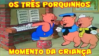 Os três porquinhos Disney de 1933 com música dos 3 porquinhos da tia Cris/ 3 porquinhos e o lobo mau