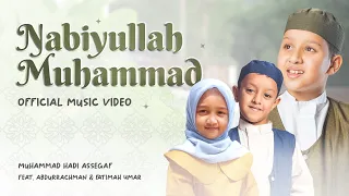 Muhammad Hadi Assegaf Ft Abdurrachman & Fatimah Umar- Nabiyullah Muhammad (Official Music Video)